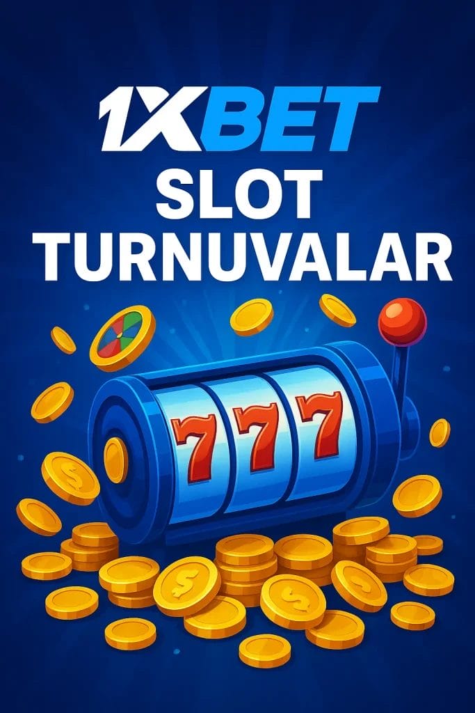 1xbet slot turnuvaları